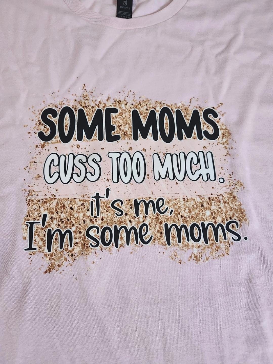 Funny Mom Tee " Some Moms Cuss"  Size L Softstyle Light Pink Crewneck Tee